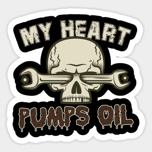 My Heart Pumps Oil Sticker by thingsandthings